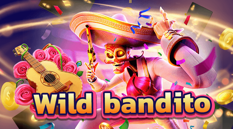 Wild bandito